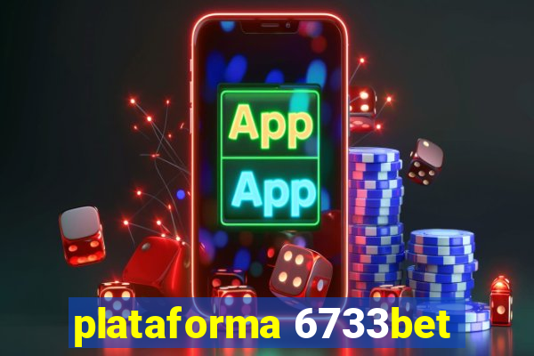 plataforma 6733bet